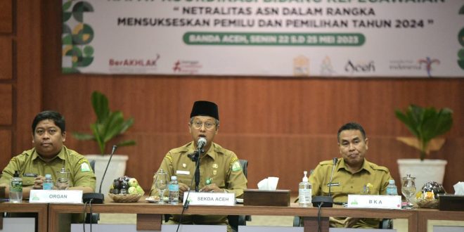 Asisten Administrasi Umum Sekda Aceh Buka Rakor Kepegawaian Tentang Netralitas ASN Jelang Pemilu 2024