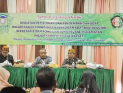 MAA Aceh Besar Gelar Pembinaan dan Pengembangan Adat Tingkat Gampong se-Aceh Besar