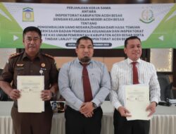 Inspektorat dan Kejari Aceh Besar Teken Kerja Sama Terkait Pengembalian Uang Negara