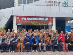 Camat Mustafa Dukung Penuh Akreditasi UPTD Puskesmas Meuraxa