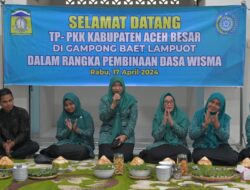 Pj Ketua TP-PKK Aceh Besar Buka Pembinaan Dasawisma di Gampong Baet Lampuot