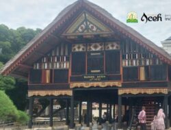 Rumah Adat Aceh Tetap Berlandaskan Meukeuta Alam, Ada Keunikan, Tameh Raja dan Tameh Putroe