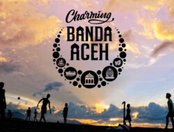 Dispar Kota Banda Aceh Hidupkan Pariwisata lewat Smart Branding “Charming Banda Aceh”